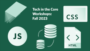 Tech in the Core Workshops (Fall 2023)