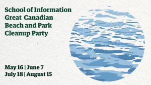 School of Information Great Canadian Beach & Park Cleanup Party 2024